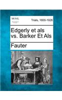 Edgerly Et ALS vs. Barker Et ALS: (English)