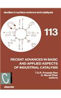 Recent Advances in Basic and Applied Aspects of Industrial Catalysis