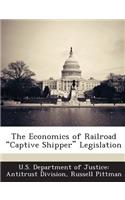 Economics of Railroad Captive Shipper Legislation