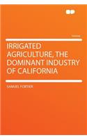 Irrigated Agriculture, the Dominant Industry of California