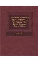 The Satires of Decimus Junius Juvenalis, Tr. Into Engl. Verse, by W. Gifford, with Notes - Primary Source Edition