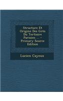 Structure Et Origine Des Gres Du Tertiaire Parisien ...