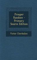 Prosper Randoce - Primary Source Edition