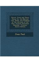 Flower, Fruit and Thorn Pieces: Or, the Married Life, Death, and Wedding of the Advocate of the Poor, Firmian Stanislaus Sibenkas