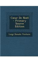 C Ur de Noel - Primary Source Edition