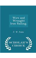 Wire and Wrought Iron Railing. - Scholar's Choice Edition