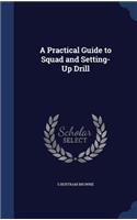 Practical Guide to Squad and Setting-Up Drill