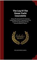 The Log of the Steam Yacht Courcelette