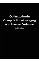 Optimization in Computational Imaging and Inverse Problems