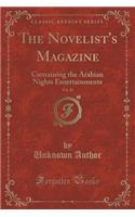 The Novelist's Magazine, Vol. 18: Containing the Arabian Nights Entertainments (Classic Reprint): Containing the Arabian Nights Entertainments (Classic Reprint)