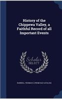 History of the Chippewa Valley, a Faithful Record of all Important Events