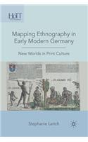 Mapping Ethnography in Early Modern Germany