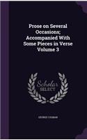 Prose on Several Occasions; Accompanied With Some Pieces in Verse Volume 3
