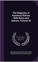 Magazine of American History With Notes and Queries, Volume 28