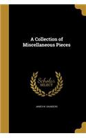 Collection of Miscellaneous Pieces