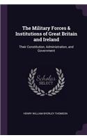 Military Forces & Institutions of Great Britain and Ireland