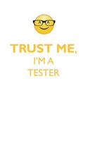 TRUST ME, I'M A TESTER AFFIRMATIONS WORKBOOK Positive Affirmations Workbook. Includes: Mentoring Questions, Guidance, Supporting You.