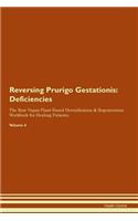 Reversing Prurigo Gestationis: Deficiencies The Raw Vegan Plant-Based Detoxification & Regeneration Workbook for Healing Patients.Volume 4