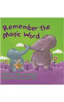 Remember The Magic Word 