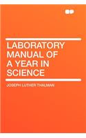 Laboratory Manual of a Year in Science