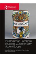 The Routledge Handbook of Material Culture in Early Modern Europe