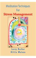 Meditation Techniques for Stress Management