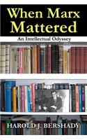 When Marx Mattered