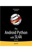 Pro Android Python with Sl4a: Writing Android Native Apps Using Python, Lua, and Beanshell