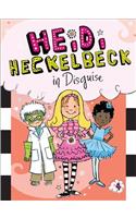 Heidi Heckelbeck in Disguise