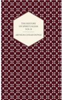 History of Spiritualism - Vol II