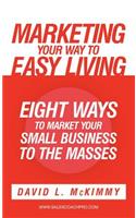 Marketing Your Way to Easy Living