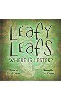 Leafy Leafs Where Is Lester?