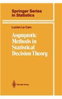 Asymptotic Methods in Statistical Decision Theory