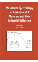 Mössbauer Spectroscopy of Environmental Materials and Their Industrial Utilization