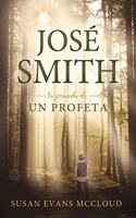 Joseph Smith: The Journey of a Prophet Spanish Edition: The Journey of a Prophet Spanish Edition