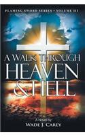 Walk Through Heaven & Hell