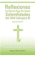 Reflexiones Teologicas Para Domingos y Solemnidades del Ano Liturgico B: Segunda Edición