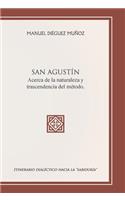 SAN AGUSTÍN acerca de la naturaleza y trascendencia del método.