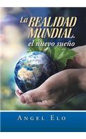 La Realidad Mundial, El Nuevo Sueno