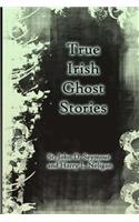True Irish Ghost Stories