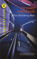 The Shrinking Man: (S.F. Masterworks)