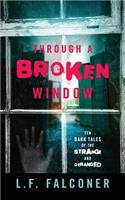 Through a Broken Window