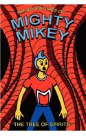 The Adventures of Mighty Mikey: The Tree of Spirits(English)