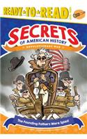 The Founding Fathers Were Spies!