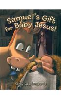 Samuel's Gift for Baby Jesus!