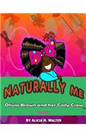 Naturally Me: Adventures of Olivia Brown and her Coily Crew