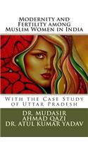 Modernity and Fertility among Muslim Women in India