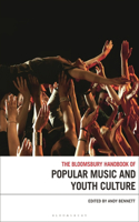 Bloomsbury Handbook of Popular Music and Youth Culture