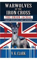 Warwolves of the Iron Cross: The Union Jackal: "england's bloody path to empire and downfall"