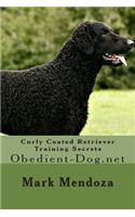 Curly Coated Retriever Training Secrets: Obedient-Dog.net